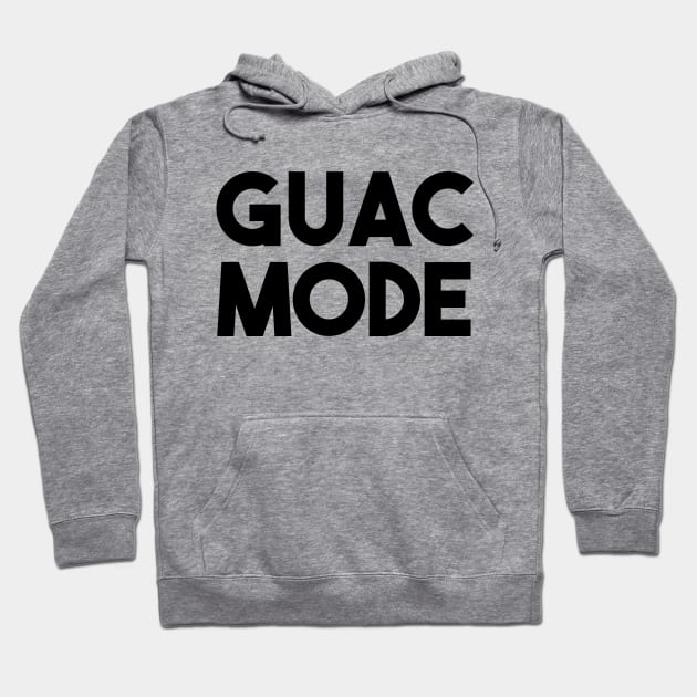 Guac Mode Hoodie by The Shirt Genie